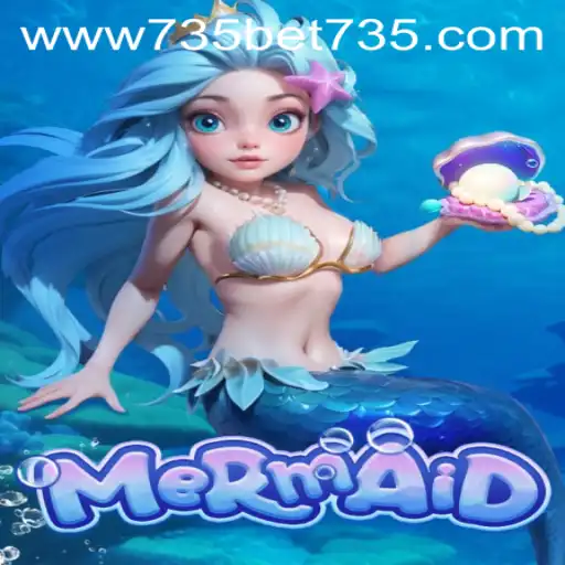 Exploring the Aquatic Adventures of the Mermaid Game and Understanding the 735 Bet